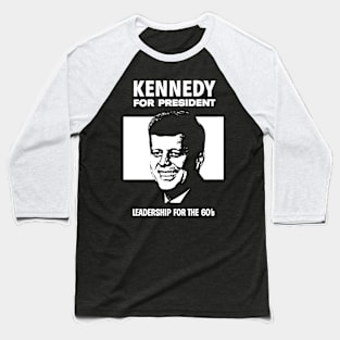 KENNEDY FOR PRESIDENT Baseball T-Shirt